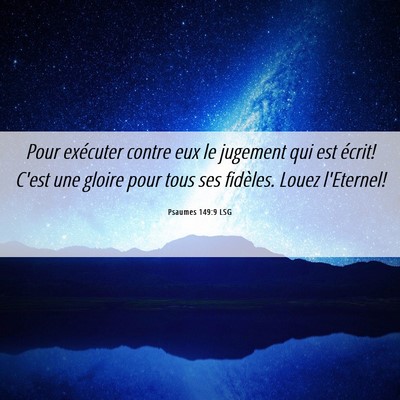 Picture 06 - Psaumes 149:9 LSG - Pour exécuter contre eux le jugement qui est - Bible Verse Picture