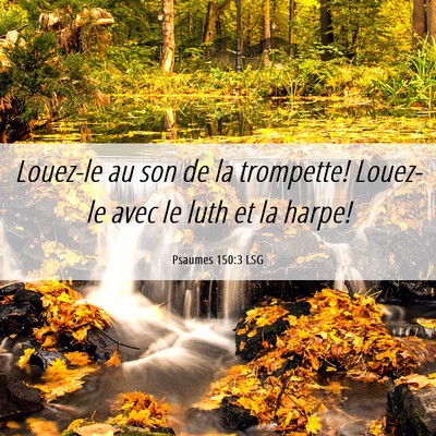 Picture 06 - Psaumes 150:3 LSG - Louez-le au son de la trompette! Louez-le avec le - Bible Verse Picture