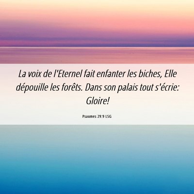 Picture 06 - Psaumes 29:9 LSG - La voix de l'Eternel fait enfanter les biches, - Bible Verse Picture