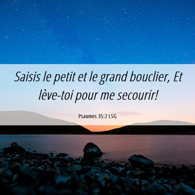 Picture 06 - Psaumes 35:2 LSG - Saisis le petit et le grand bouclier, Et - Bible Verse Picture