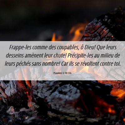 Picture 06 - Psaumes 5:10 LSG - Frappe-les comme des coupables, ô Dieu! Que - Bible Verse Picture