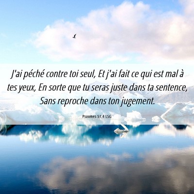 Picture 06 - Psaumes 51:4 LSG - J'ai péché contre toi seul, Et j'ai fait ce qui - Bible Verse Picture
