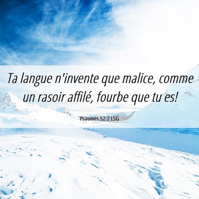 Picture 06 - Psaumes 52:2 LSG - Ta langue n'invente que malice, comme un rasoir - Bible Verse Picture
