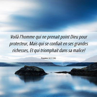 Picture 06 - Psaumes 52:7 LSG - Voilà l'homme qui ne prenait point Dieu pour - Bible Verse Picture