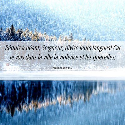 Picture 06 - Psaumes 55:9 LSG - Réduis à néant, Seigneur, divise leurs - Bible Verse Picture