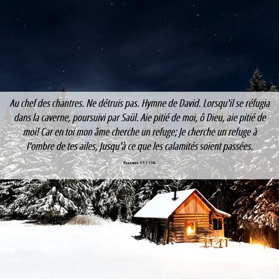 Picture 06 - Psaumes 57:1 LSG - Au chef des chantres. Ne détruis pas. Hymne de - Bible Verse Picture