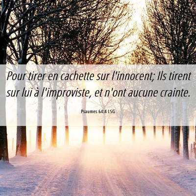 Picture 06 - Psaumes 64:4 LSG - Pour tirer en cachette sur l'innocent; Ils tirent - Bible Verse Picture