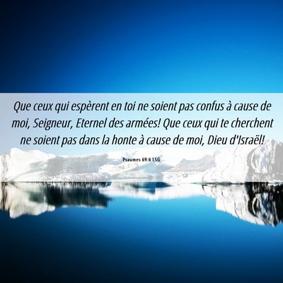 Picture 06 - Psaumes 69:6 LSG - Que ceux qui espèrent en toi ne soient pas - Bible Verse Picture