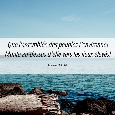 Picture 06 - Psaumes 7:7 LSG - Que l'assemblée des peuples t'environne! Monte - Bible Verse Picture