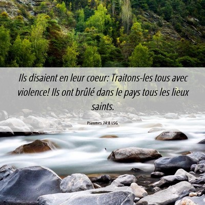 Picture 06 - Psaumes 74:8 LSG - Ils disaient en leur coeur: Traitons-les tous - Bible Verse Picture