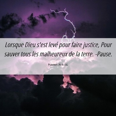 Picture 06 - Psaumes 76:9 LSG - Lorsque Dieu s'est levé pour faire justice, Pour - Bible Verse Picture