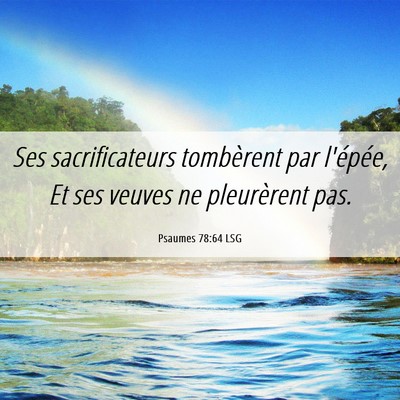 Picture 06 - Psaumes 78:64 LSG - Ses sacrificateurs tombèrent par l'épée, Et - Bible Verse Picture