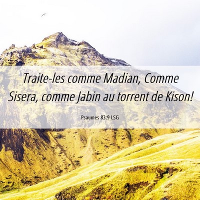 Picture 06 - Psaumes 83:9 LSG - Traite-les comme Madian, Comme Sisera, comme - Bible Verse Picture