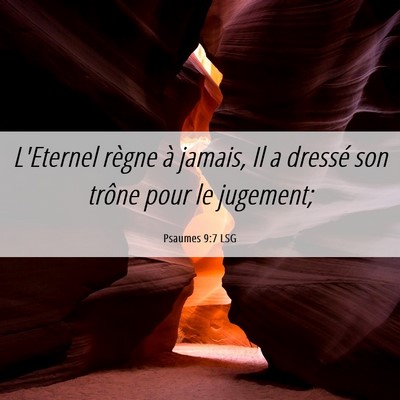 Picture 06 - Psaumes 9:7 LSG - L'Eternel règne à jamais, Il a dressé son - Bible Verse Picture