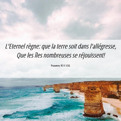 Picture 06 - Psaumes 97:1 LSG - L'Eternel règne: que la terre soit dans - Bible Verse Picture