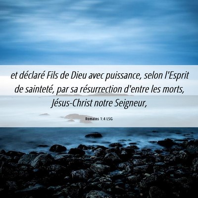 Picture 06 - Romains 1:4 LSG - et déclaré Fils de Dieu avec puissance, selon - Bible Verse Picture
