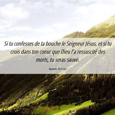 Picture 06 - Romains 10:9 LSG - Si tu confesses de ta bouche le Seigneur Jésus, - Bible Verse Picture