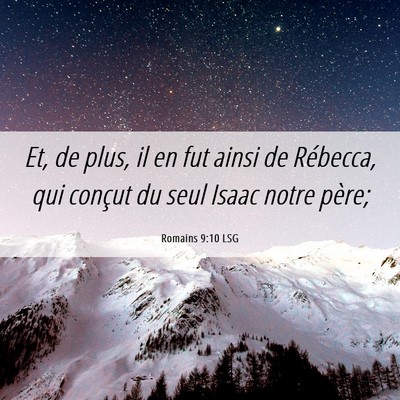 Picture 06 - Romains 9:10 LSG - Et, de plus, il en fut ainsi de Rébecca, qui - Bible Verse Picture