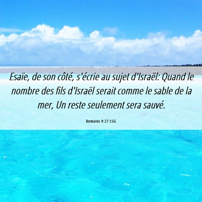 Picture 06 - Romains 9:27 LSG - Esaïe, de son côté, s'écrie au sujet - Bible Verse Picture