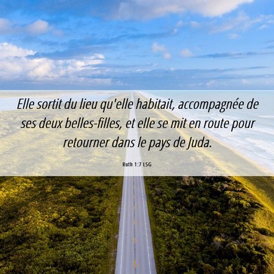 Picture 06 - Ruth 1:7 LSG - Elle sortit du lieu qu'elle habitait, - Bible Verse Picture
