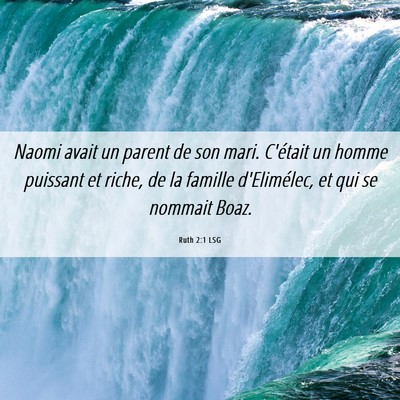 Picture 06 - Ruth 2:1 LSG - Naomi avait un parent de son mari. C'était un - Bible Verse Picture