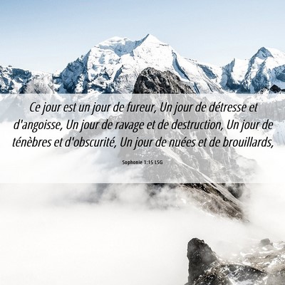 Picture 06 - Sophonie 1:15 LSG - Ce jour est un jour de fureur, Un jour de - Bible Verse Picture