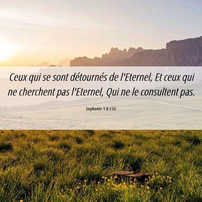 Picture 06 - Sophonie 1:6 LSG - Ceux qui se sont détournés de l'Eternel, Et - Bible Verse Picture