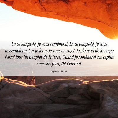 Picture 06 - Sophonie 3:20 LSG - En ce temps-là, je vous ramènerai; En ce - Bible Verse Picture