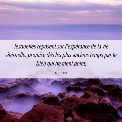 Picture 06 - Tite 1:2 LSG - lesquelles reposent sur l'espérance de la vie - Bible Verse Picture