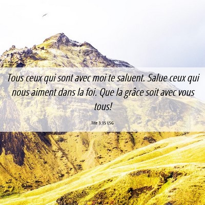 Picture 06 - Tite 3:15 LSG - Tous ceux qui sont avec moi te saluent. Salue - Bible Verse Picture