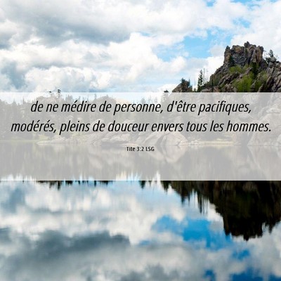 Picture 06 - Tite 3:2 LSG - de ne médire de personne, d'être pacifiques, - Bible Verse Picture
