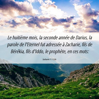 Picture 06 - Zacharie 1:1 LSG - Le huitième mois, la seconde année de Darius, - Bible Verse Picture
