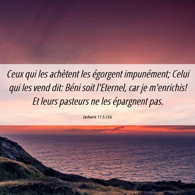 Picture 06 - Zacharie 11:5 LSG - Ceux qui les achètent les égorgent impunément; - Bible Verse Picture