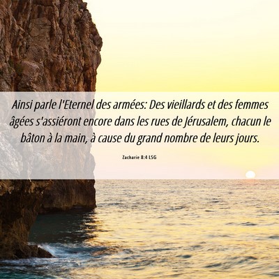 Picture 06 - Zacharie 8:4 LSG - Ainsi parle l'Eternel des armées: Des vieillards - Bible Verse Picture