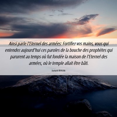 Picture 06 - Zacharie 8:9 LSG - Ainsi parle l'Eternel des armées: Fortifiez vos - Bible Verse Picture