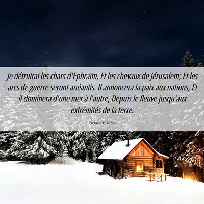 Picture 06 - Zacharie 9:10 LSG - Je détruirai les chars d'Ephraïm, Et les - Bible Verse Picture