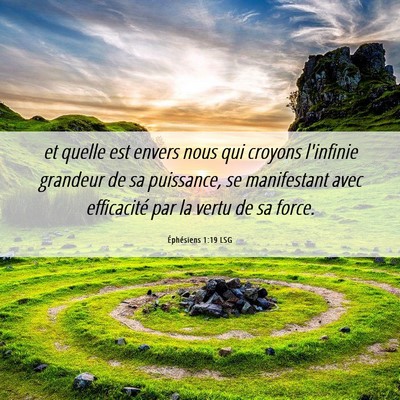Picture 06 - Éphésiens 1:19 LSG - et quelle est envers nous qui croyons l'infinie - Bible Verse Picture