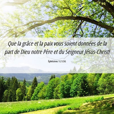 Picture 06 - Éphésiens 1:2 LSG - Que la grâce et la paix vous soient données de - Bible Verse Picture