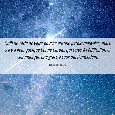 Picture 06 - Éphésiens 4:29 LSG - Qu'il ne sorte de votre bouche aucune parole - Bible Verse Picture
