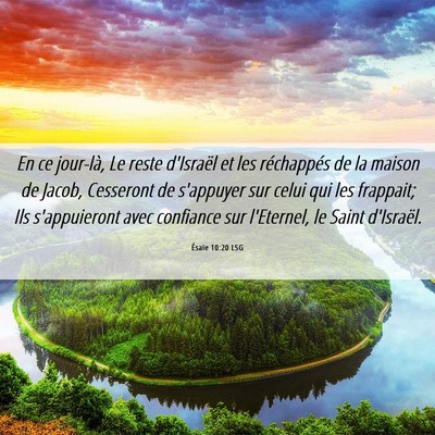 Picture 06 - Ésaïe 10:20 LSG - En ce jour-là, Le reste d'Israël et les - Bible Verse Picture