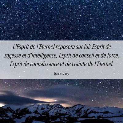 Picture 06 - Ésaïe 11:2 LSG - L'Esprit de l'Eternel reposera sur lui: Esprit de - Bible Verse Picture