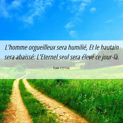 Picture 06 - Ésaïe 2:17 LSG - L'homme orgueilleux sera humilié, Et le hautain - Bible Verse Picture