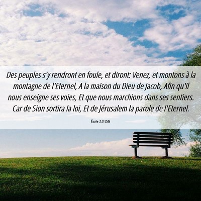 Picture 06 - Ésaïe 2:3 LSG - Des peuples s'y rendront en foule, et diront: - Bible Verse Picture