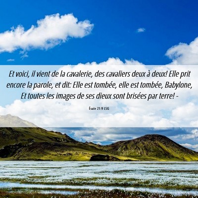 Picture 06 - Ésaïe 21:9 LSG - Et voici, il vient de la cavalerie, des cavaliers - Bible Verse Picture