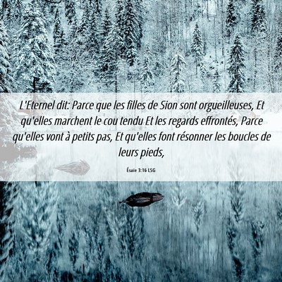 Picture 06 - Ésaïe 3:16 LSG - L'Eternel dit: Parce que les filles de Sion sont - Bible Verse Picture