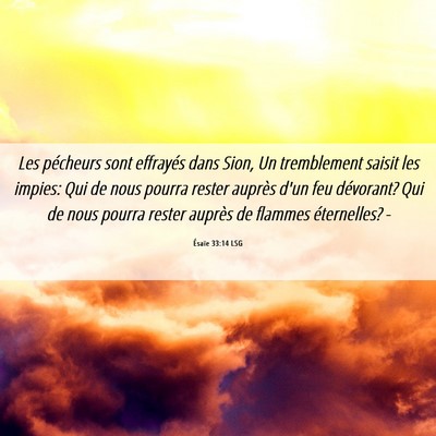 Picture 06 - Ésaïe 33:14 LSG - Les pécheurs sont effrayés dans Sion, Un - Bible Verse Picture
