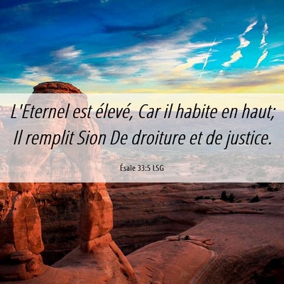 Picture 06 - Ésaïe 33:5 LSG - L'Eternel est élevé, Car il habite en haut; Il - Bible Verse Picture