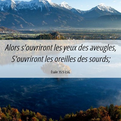 Picture 06 - Ésaïe 35:5 LSG - Alors s'ouvriront les yeux des aveugles, - Bible Verse Picture