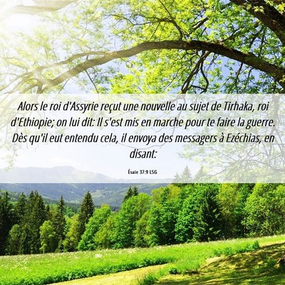 Picture 06 - Ésaïe 37:9 LSG - Alors le roi d'Assyrie reçut une nouvelle au - Bible Verse Picture