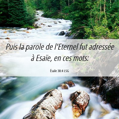 Picture 06 - Ésaïe 38:4 LSG - Puis la parole de l'Eternel fut adressée à - Bible Verse Picture